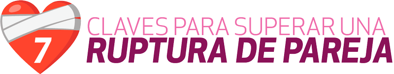 7 Claves Para Superar Una Ruptura De Pareja